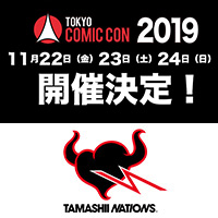 11/22～24開催！世界最大級のポップカルチャーイベント「東京コミコン 2019」に今年も魂ネイションズが出展！